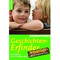 Die Geschichtenerfinderwerkstatt: Mit Kindern freies Erz�hlen �ben