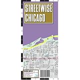 Streetwise Chicago Map - Laminated City Street Map of Chicago, Illinois: Folding Pocket Size Travel Map (2008 Updated)by Streetwise Maps