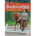 Bodenarbeit: Pferdetraining an der Hand