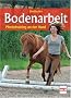 Bodenarbeit: Pferdetraining an der Hand