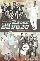 Carolina Beach Music:: The Classic Years Carolina Beach Music:: The Classic Years