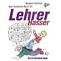 Das fr�hliche Lehrerhasserbuch von Norbert Golluch