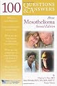 100 Questions & Answers About Mesothelioma, Second Edition