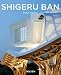 Shigeru Ban Shigeru Ban