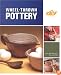 Wheel-Thrown Pottery (DIY): An Illustrated Guide of Basic Techniques from the Hit DIY Show Throwing Clay (DIY Network)