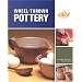 Wheel-Thrown Pottery (DIY): An Illustrated Guide of Basic Techniques from the Hit DIY Show Throwing Clay (DIY Network)