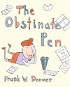 The Obstinate Pen