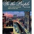 We the People: A Brief American History, Volume II: Since 1865 (with American Journey Online and InfoTrac®) by Peter N. Carroll