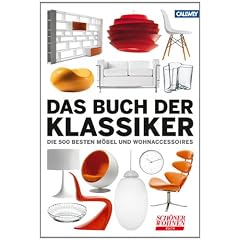 Das Buch der Klassiker: Die 500 besten M�bel und Wohnaccessoires