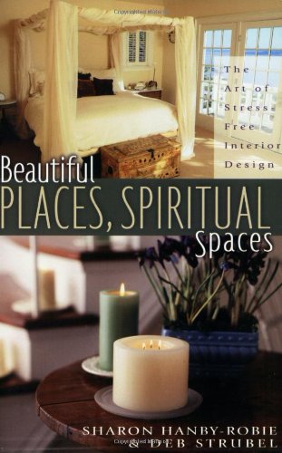 Beautiful Places, Spiritual Spaces: The Art of Stress-free Interior Design