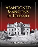 Abandoned Mansions of Ireland