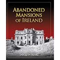 Abandoned Mansions of Ireland