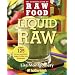Liquid Raw: Over 125 Juices, Smoothies, Soups, and other Raw Beverages