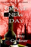 Grave New Day (Jess Vandermire, Vampire Hunter)