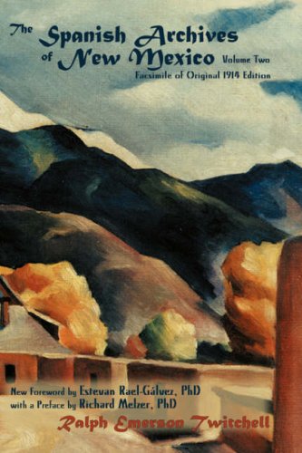 The Spanish Archives of New Mexico, Volume Two (Southwest Heritage Series)