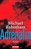 Adrenalin: Psychothriller - Michael Robotham
