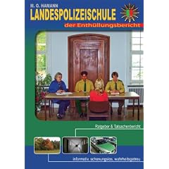 Landespolizeischule - der Enth�llungsbericht