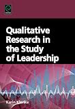 Qualitative Research in the Study of Leadership