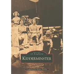 Kidderminster ( Images of England) (Archive Photographs)