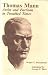 Thomas Mann: Artist and Partisan in Troubled Times
