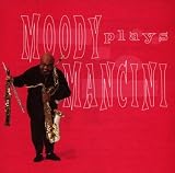 Moody Plays Mancini