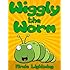 Books for Kids: Wiggly the Worm (Bedtime Stories For Kids Ages 4-8): Short Stories for Kids, Kids Books, Bedtime Stories For Kids, Children Books, Early Readers (Fun Time Series for Early Readers)