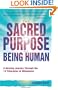The Sacred Purpose of Being Human: A Journey Through the 12 Principles of Wholeness
