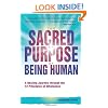 The Sacred Purpose of Being Human: A Journey Through the 12 Principles of Wholeness
