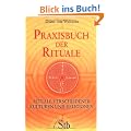 Praxisbuch der Rituale - Rituale verschiedener Kulturen und Religionen