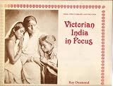 Victorian India in focus : a selection of early photographs from the collection in the India Office Library and Records