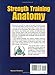 Strength Training Anatomy - 2nd Edition