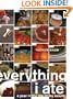 Everything I Ate: A Year in the Life of My Mouth