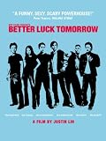 Better Luck Tomorrow