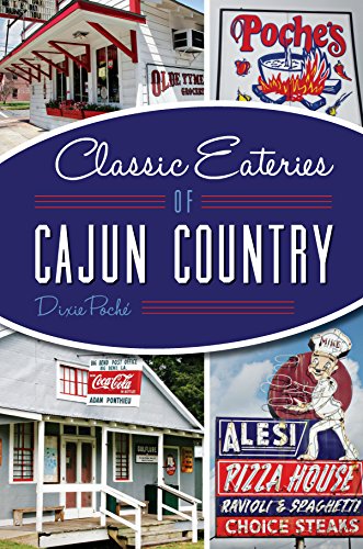 Classic Eateries of Cajun Country (American Palate)