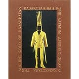 Ancient Gold of Kazakhstan
