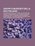 Gruppi e musicisti della RCA Italiana: Domenico Modugno, Patty Pravo, Claudio Baglioni, Mia Martini, Enzo Jannacci, Francesco De Gregori (Italian Edition)