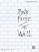 Pink Floyd: The Wall Authentic Guiatr Tab Edition