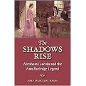 The Shadows Rise (Abraham Lincoln and the Ann Rutledge Legend) (Reprint) (Paperback)