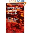 Breast Cancer Research Protocols (Methods in Molecular Medicine) by Susan A. Brooks and Adrian Harris