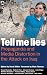 Tell Me Lies: Propaganda and Media Distortion in the Attack on Iraq