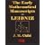 The Early Mathematical Manuscripts Of Leibniz - Illustrated
