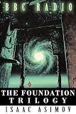 Isaac Asimov The Foundation Trilogy (Adapted by BBC Radio)