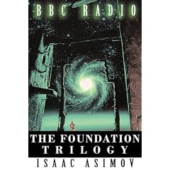 The Foundation Trilogy (Adapted by BBC Radio)