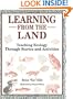 Learning from the Land: Teaching Ecology Through Stories and Activities