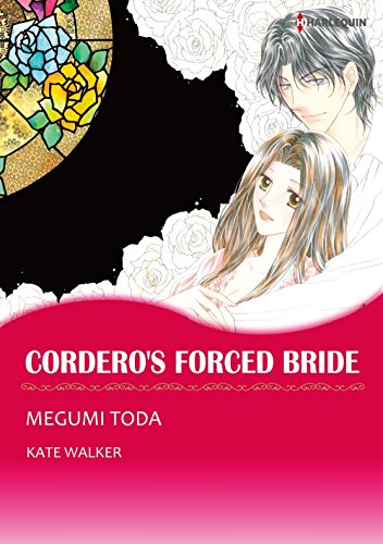CORDERO'S FORCED BRIDE (Harlequin comics)