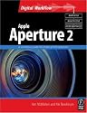Apple Aperture 2: A workflow guide for digital photographers (Digital Workflow)