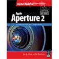 Apple Aperture 2: A workflow guide for digital photographers (Digital Workflow) (Digital Workflow)