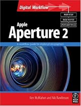 Apple Aperture 2: A workflow guide for digital photographers (Digital Workflow)