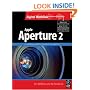 Apple Aperture 2: A workflow guide for digital photographers: A Workflow Guide for Digital Photographers (Digital Workflow)