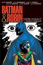 Batman & Robin: Dark Knight, White Knight